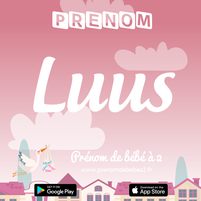 Prénom Luus : Signification, origine, popularité
