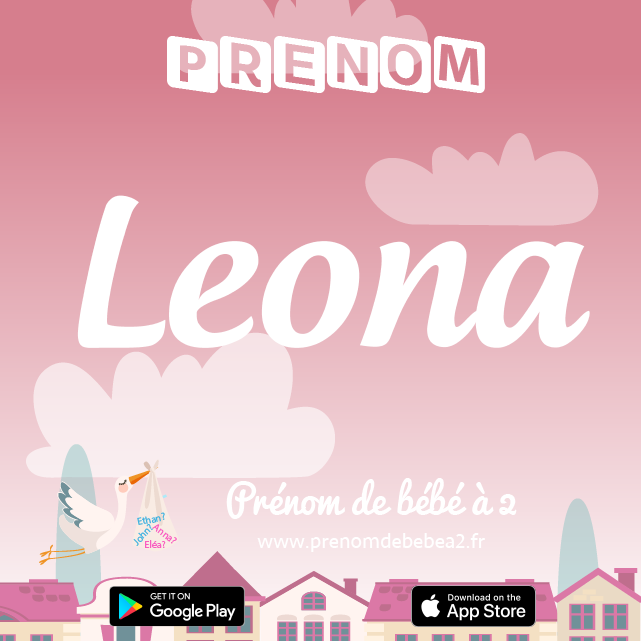 Prénom Léona : Signification, origine, popularité