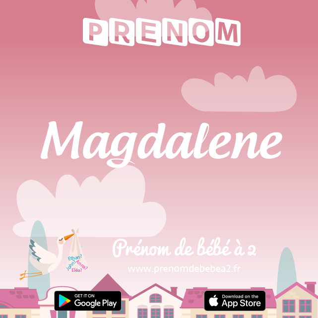 Prénom Magdalene : Signification, origine, popularité