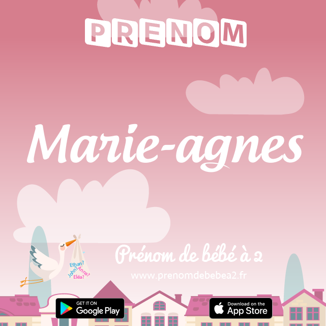 Prénom Marie-agnes : Signification, origine, popularité