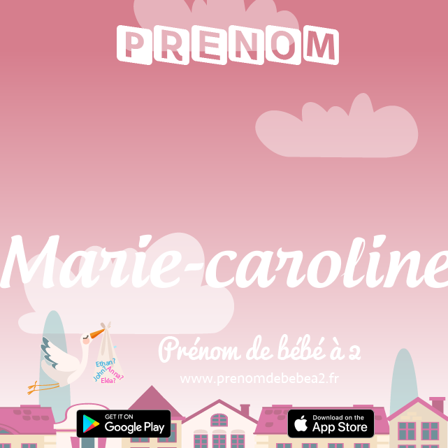 Prénom Marie-caroline : Signification, origine, popularité