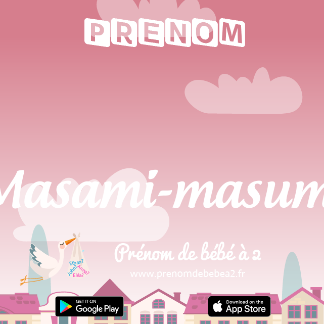 Prénom Masami-masumi : Signification, origine, popularité