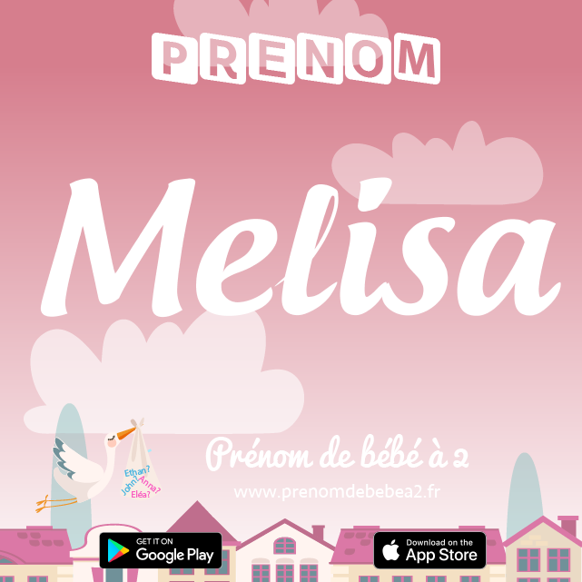 Prénom Melisa : Signification, origine, popularité