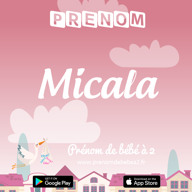 Prénom Micala : Signification, origine, popularité