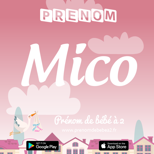 Prénom Mico : Signification, origine, popularité