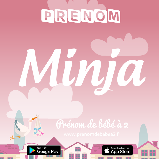 Prénom Minja : Signification, origine, popularité
