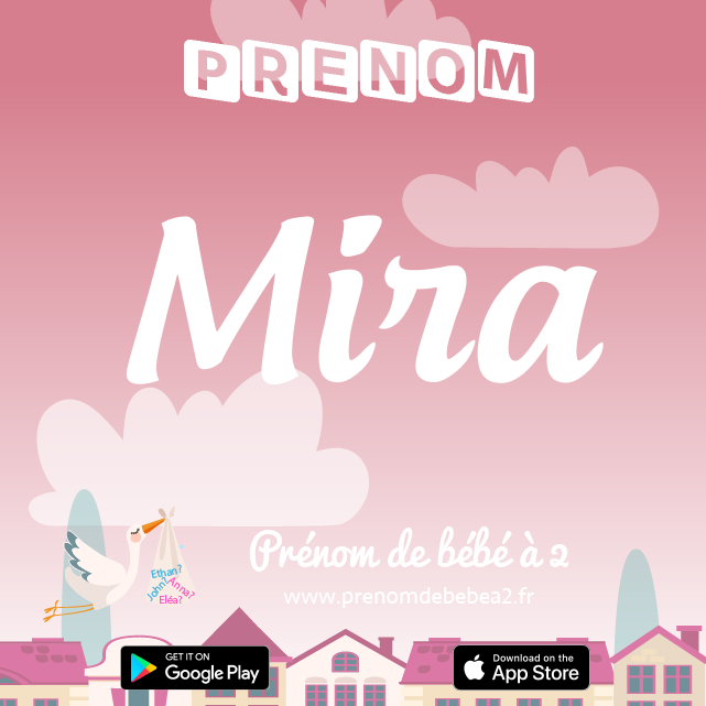 Prénom Mira : Signification, origine, popularité