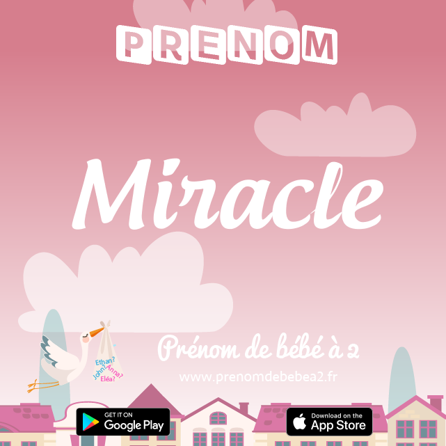 Prénom Miracle : Signification, origine, popularité