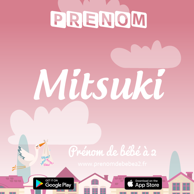Prénom Mitsuki : Signification, origine, popularité