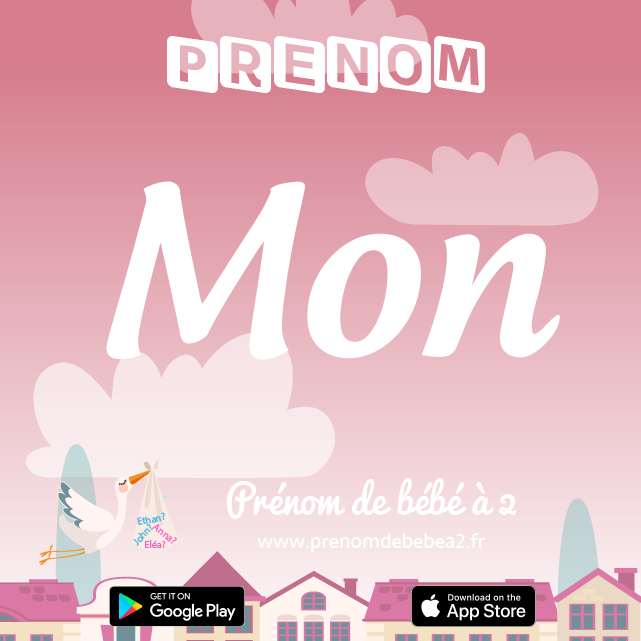 Prénom Mon : Signification, origine, popularité