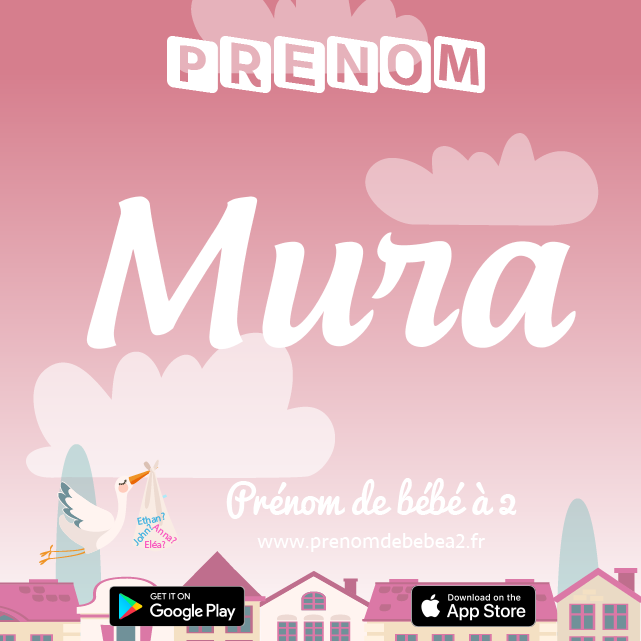 Prénom Mura : Signification, origine, popularité