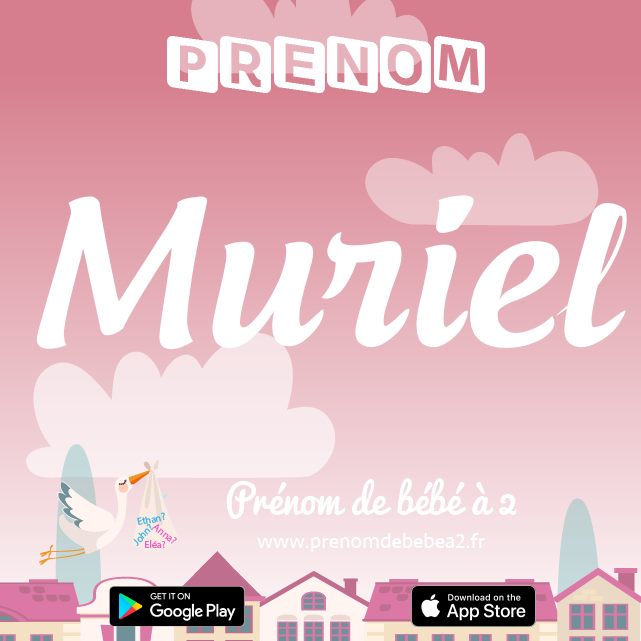 Prénom Muriel : Signification, origine, popularité