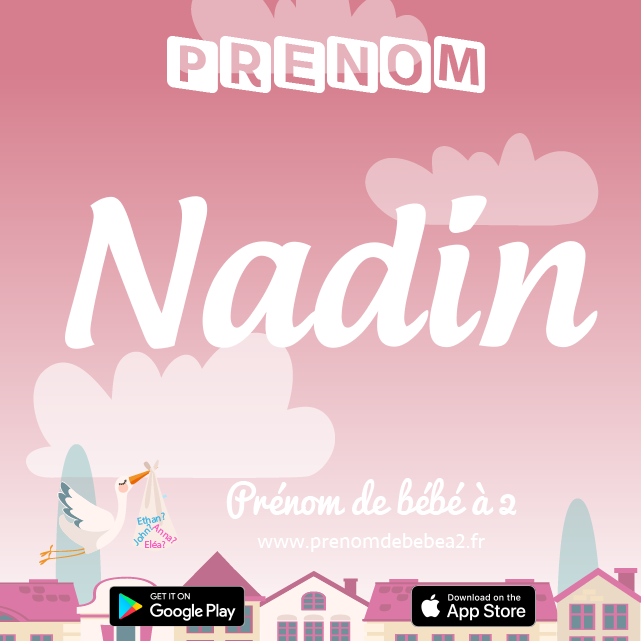 Prénom Nadin : Signification, origine, popularité