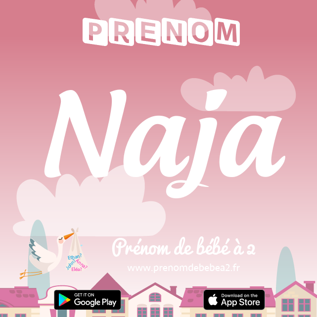 Prénom Naja : Signification, origine, popularité