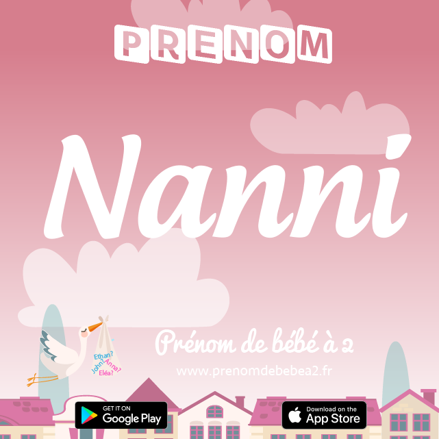 Prénom Nanni : Signification, origine, popularité
