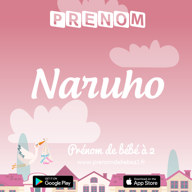 Prénom Naruho : Signification, origine, popularité