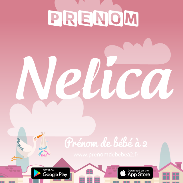 Prénom Nelica : Signification, origine, popularité
