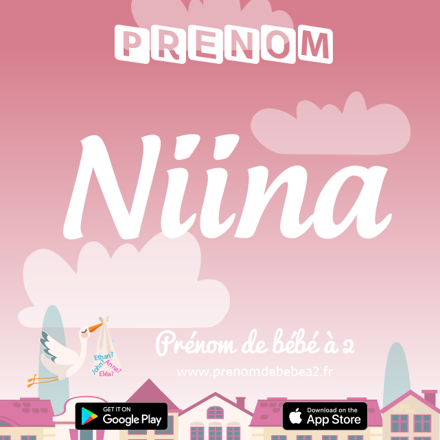 Prénom Niina : Signification, origine, popularité