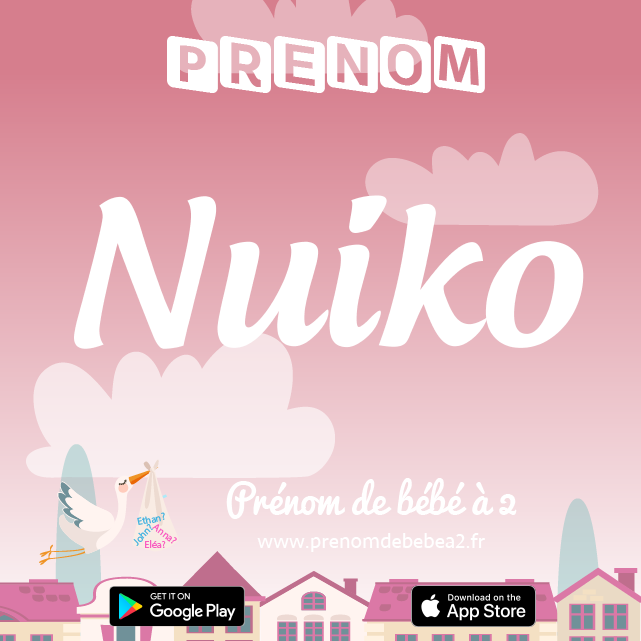 Prénom Nuiko : Signification, origine, popularité