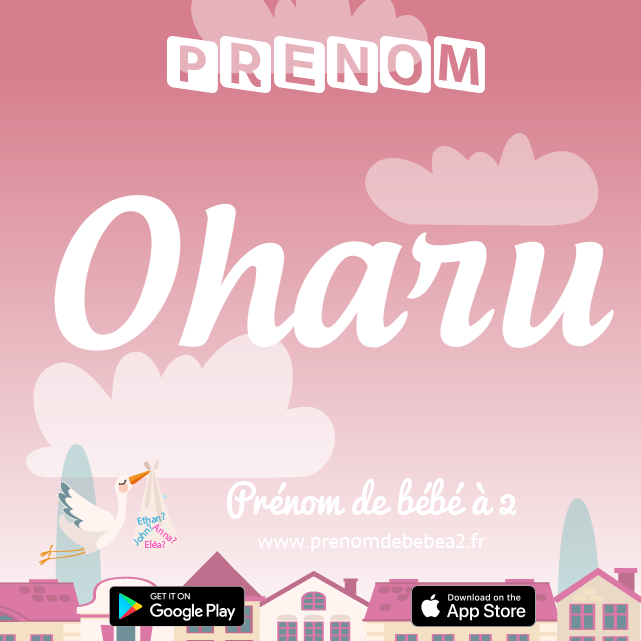 Prénom Oharu : Signification, origine, popularité