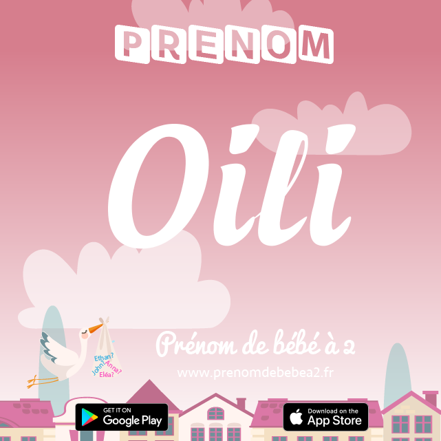 Prénom Oili : Signification, origine, popularité