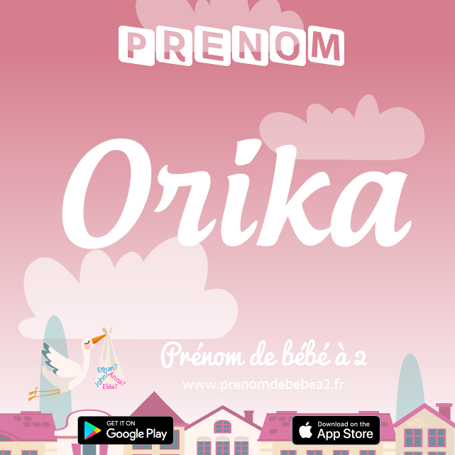 Prénom Orika : Signification, origine, popularité