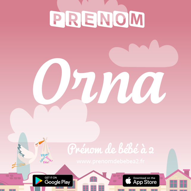 Prénom Orna : Signification, origine, popularité