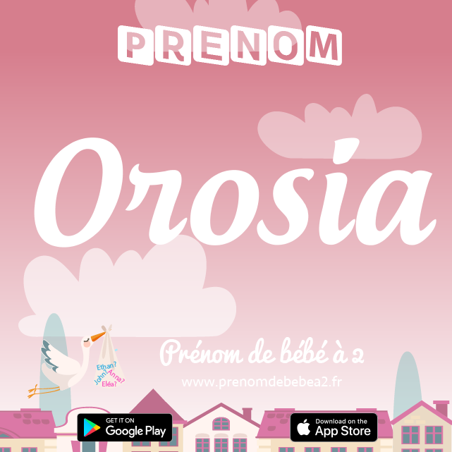 Prénom Orosia : Signification, origine, popularité