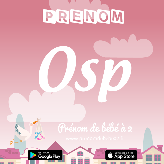 Prénom Osp : Signification, origine, popularité