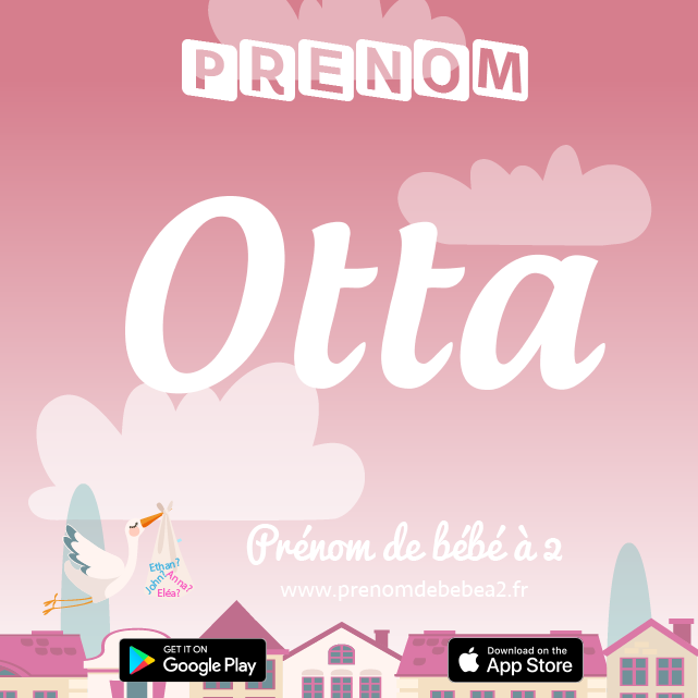 Prénom Otta : Signification, origine, popularité