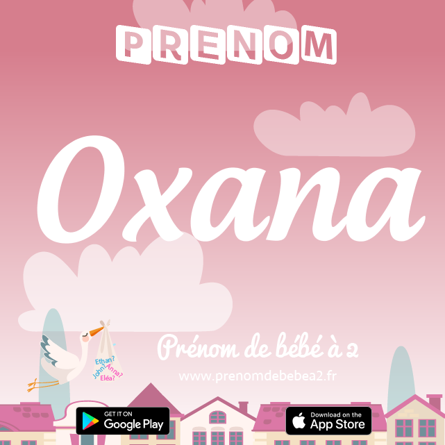 Prénom Oxana : Signification, origine, popularité