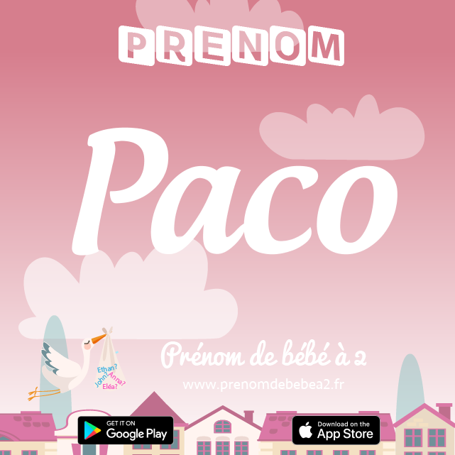 Prénom Paco : Signification, origine, popularité