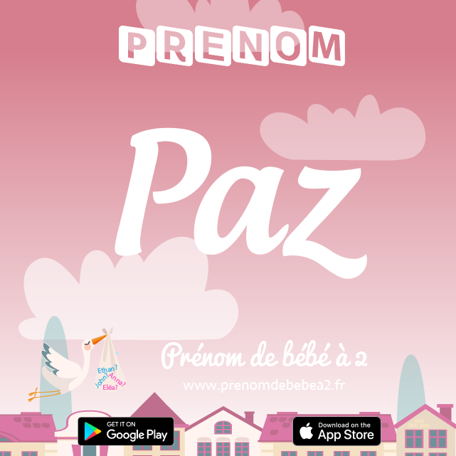 Prénom Paz : Signification, origine, popularité
