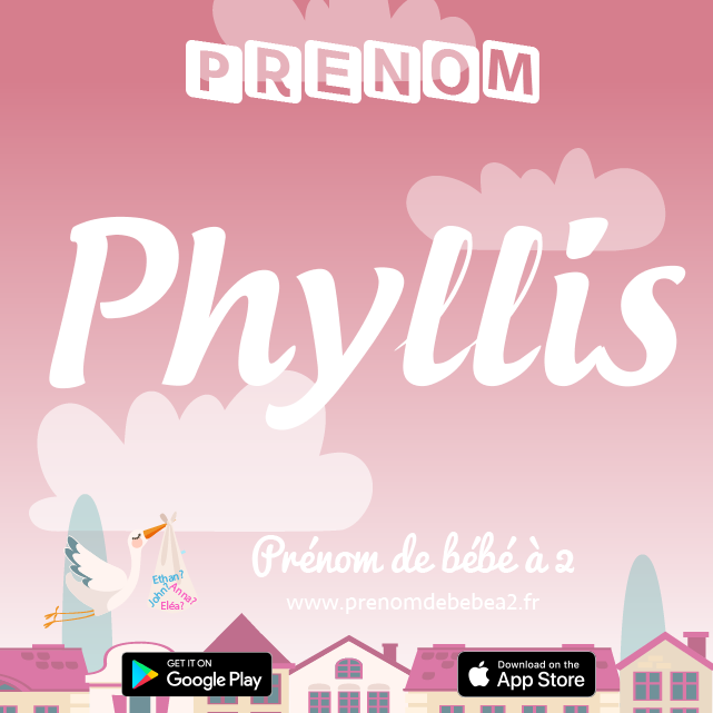 Prénom Phyllis : Signification, origine, popularité