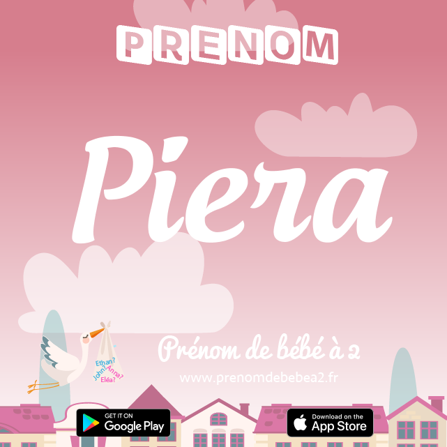Prénom Piera : Signification, origine, popularité