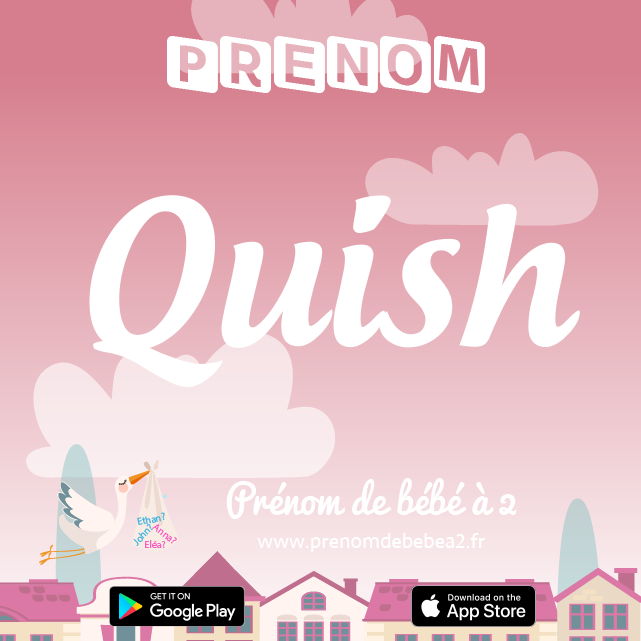 Prénom Quish : Signification, origine, popularité