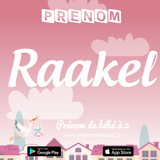 Prénom Raakel : Signification, origine, popularité