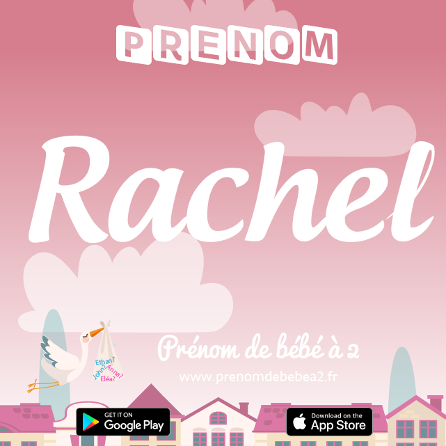 Prénom Rachel : Signification, origine, popularité