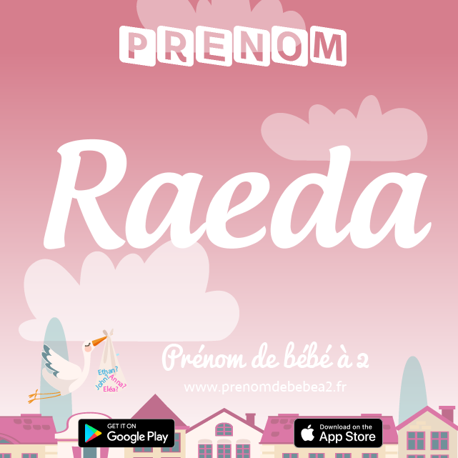 Prénom Raeda : Signification, origine, popularité