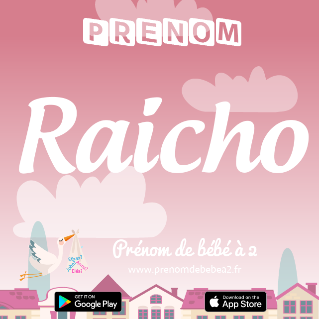 Prénom Raicho : Signification, origine, popularité