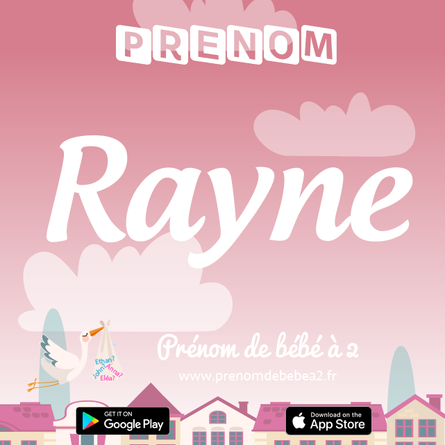 Prénom Rayne : Signification, origine, popularité
