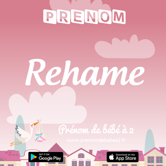 Prénom Rehame : Signification, origine, popularité