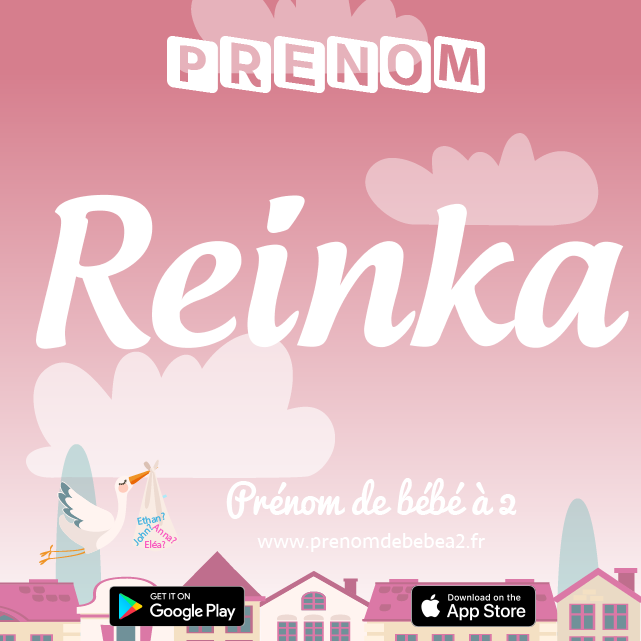 Prénom Reinka : Signification, origine, popularité