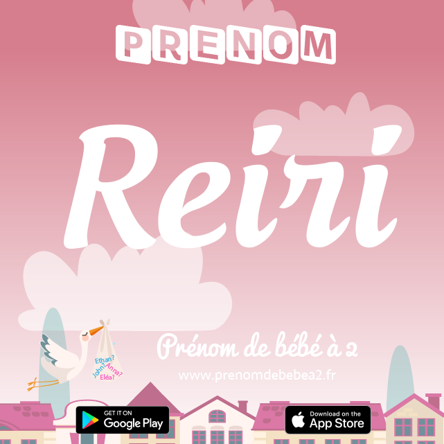 Prénom Reiri : Signification, origine, popularité