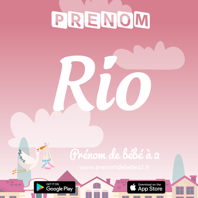 Prénom Rio : Signification, origine, popularité