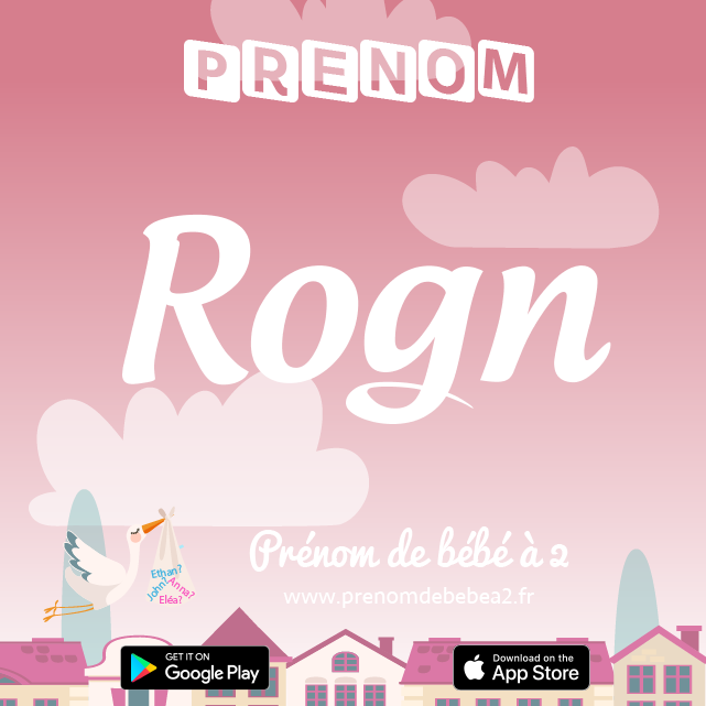 Prénom Rogn : Signification, origine, popularité