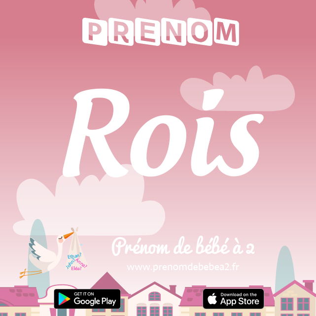 Prénom Rois : Signification, origine, popularité