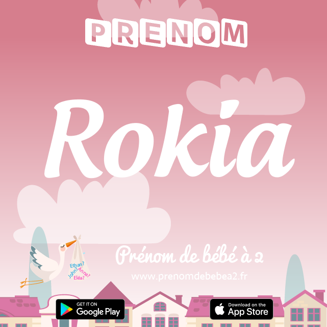 Prénom Rokia : Signification, origine, popularité