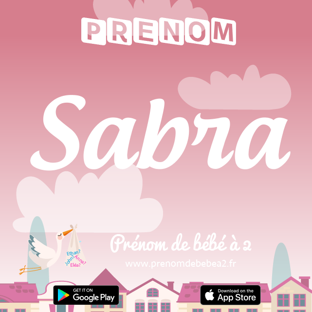 Prénom Sabra : Signification, origine, popularité