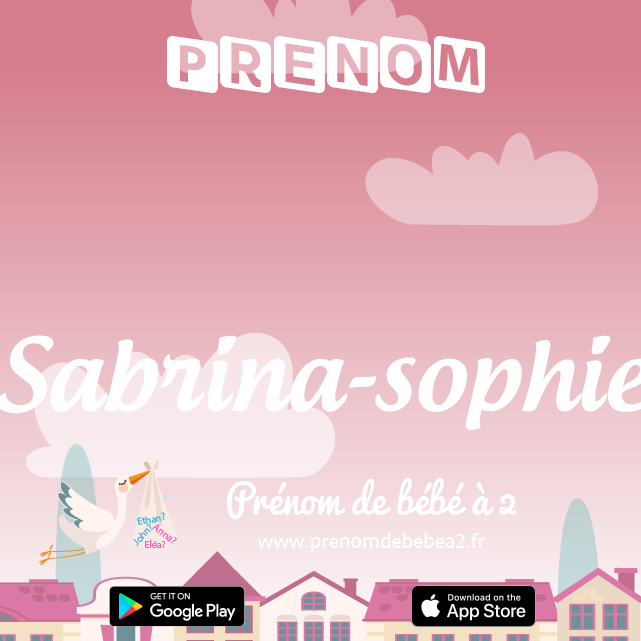 Prénom Sabrina-sophie : Signification, origine, popularité